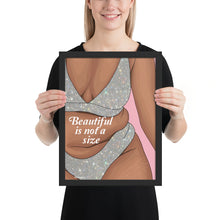 Load image into Gallery viewer, &quot;Beautiful is not a size&quot; Framed poster by Maraillustrator

