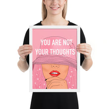 Load image into Gallery viewer, “You are not your thoughts”Framed poster by Maraillustrations
