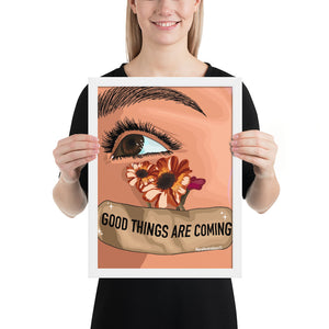 "Good things are coming" Framed poster by Maraillustrations