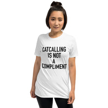 Load image into Gallery viewer, &quot;Catcalling is not a compliment&quot; t-shirt by Maraillustrations
